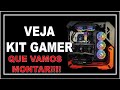 Demonstrando o kit gamer que vamos montar pcgamer game informatica