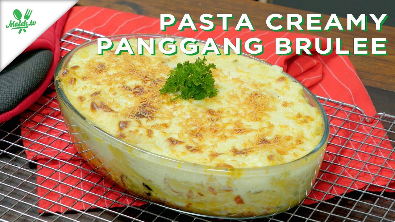 Resep Pasta Creamy Panggang Brulee
