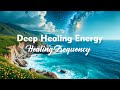 Healing Frequency - Deep Healing Energy