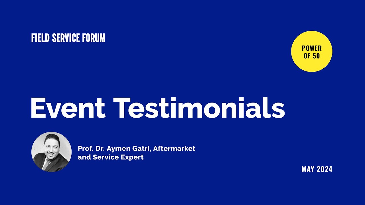 Event testimonials with Prof. Dr. Aymen Gatri, Aftermarket and Service Expert
