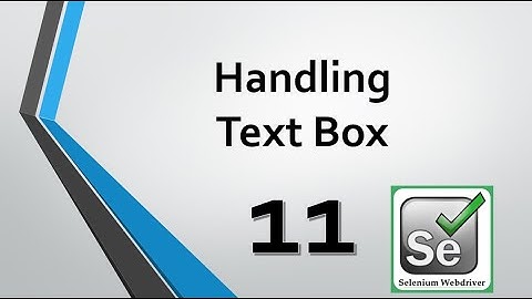 Selenium Tutorials - 11. How to Handle Edit Box with example
