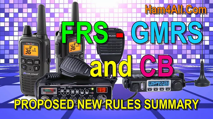 NEW FRS, GMRS, CB RULES BY THE FCC - Part 95 Reform 2017!