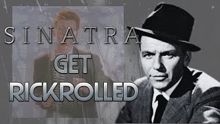 Frank Sinatra - Never Gonna Give You Up