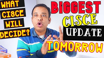 CISCE Going to Decide Fate for ICSE/ISC 2022 Semester-1 Results or ICSE/ISC 2022 Semter-2 tomorrow