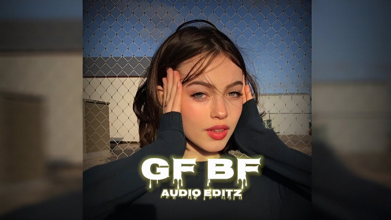 Gf Bf  - [ Audio Editz ]