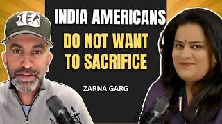 Zarna Garg On Why Sacrifice Is Bad For INDIAN Americans | What Do You Bring To The Table Podcast