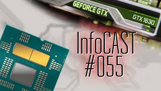 InfoCAST #055 | Ryzen 7000 | GTX 1630 | Видеокарты Intel | Цены на железо