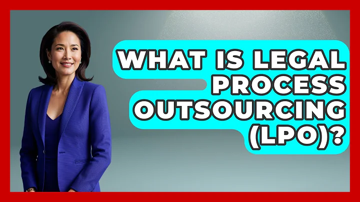What Is Legal Process Outsourcing (LPO)? - Making Politics Simple