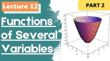 Introduction to Functions of Several Variables | Multivariable Functions | Multivariable | Part 2