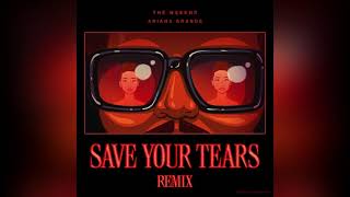 The Weeknd & Ariana Grande - Save Your Tears (Remix) (Version Skyrock)
