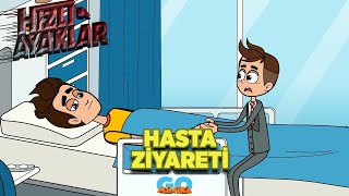 Hızlı Ayaklar | Hasta Ziyareti