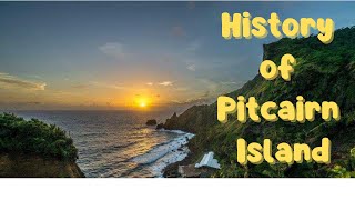 The History of Pitcairn Island