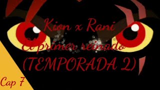 Kion x Rani: el primer reinado*Temporada 2*Cap 7