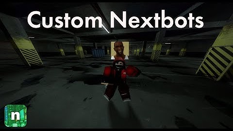I made 6 custom nextbots in nico