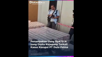 Penampakan Uang Rp479 M yang Disita Kejagung Terkait Kasus Korupsi PT Duta Palma