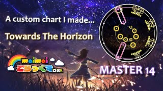 【maimai創作譜面】Towards the Horizon / かめりあ MASTER Lv. 14 (DX)
