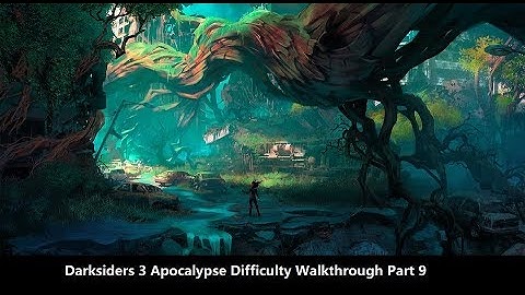 Darksiders 3 Apocalypse Difficulty 100% Walkthrough | 暗黑血统3 | Part 9 Bonelands | 1080P