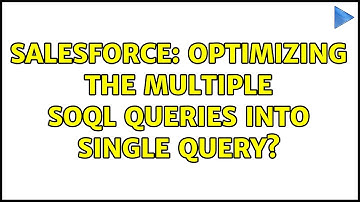 Salesforce: Optimizing the multiple SOQL Queries into Single query?
