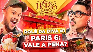 ROLÊ DA DIVA #1 - VISITAMOS O PARIS 6, O RESTAURANTE COM PRATO DOS FAMOSOS | Diva Depressão