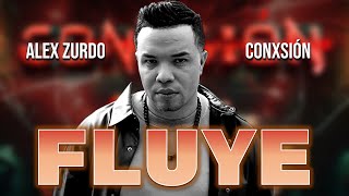 Alex Zurdo - Fluye | Video Con Letra (ÁLBUM CONXSION 2023)