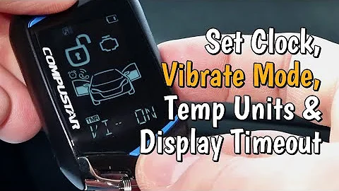 Compustar T9 Remote: Set Clock, Vibrate ON OFF, Temperature Units, Display Timeout