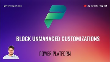 Block Unmanaged Customizations - Power Platform