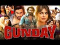 Gunday 2014 Full Movie Hindi Facts Ranveer Singh Arjun Kapoor Priyanka Chopra Fact Details Gunday 2014 Full Movie Hindi Facts Ranveer Singh Arjun Kapoor Priyanka Chopra Fact Details