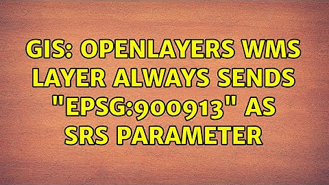 GIS: Openlayers WMS layer always sends "EPSG:900913" as srs parameter (2 Solutions!!)