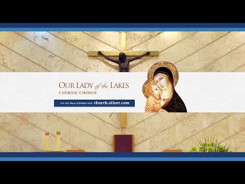 OUR LADY of the LAKES-GOOD  - FRIDAY-04-15-2022