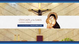 OUR LADY of the LAKES-GOOD  - FRIDAY-04-15-2022