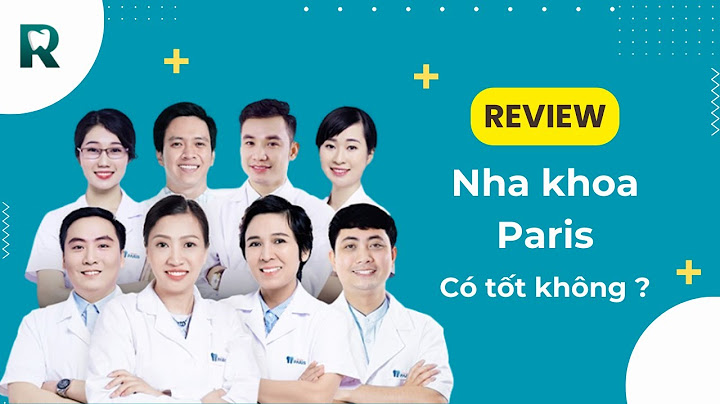 Review nha khoa paris hà nội năm 2024