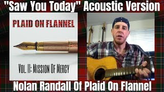 Saw You Today (Acoustic Version) - Nolan Randall Of Plaid On Flannel