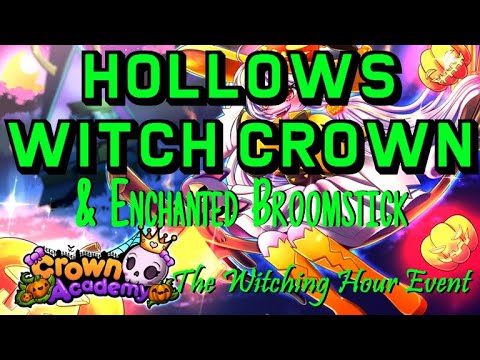 Hollows Witch Crown Enchanted Broomstick For Flying The Witching Hour Event Crown Academy Youtube - roblox the ghosting hour witch quest