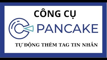 PANCAKE Bot - Công Cụ Tự động gắn thẻ tin nhắn mới -  Tool Auto Tag New Conversation