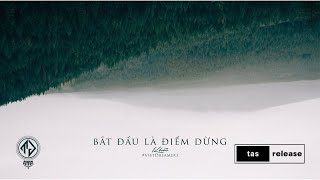 Bắt Đầu Là Điểm Dừng - Khói (Lyric Video / TAS Release)