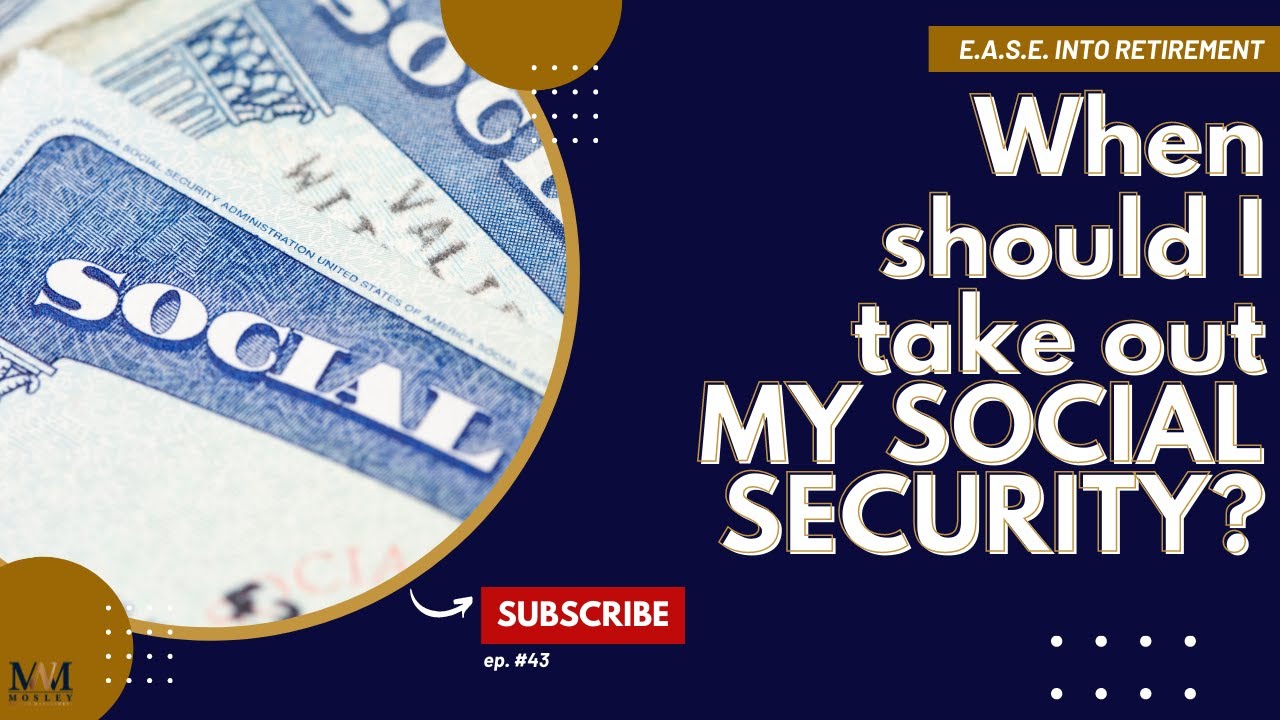 when-should-i-start-taking-my-social-security-youtube