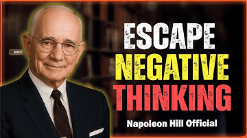 How to Rewire Negative Thinking | Napoleon Hill