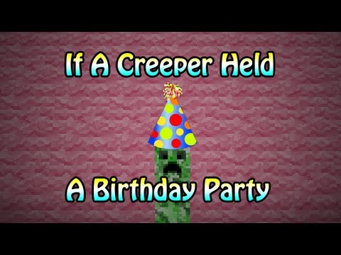 If A Creeper Held A Birthday Party (ItsJerryAndHarry)