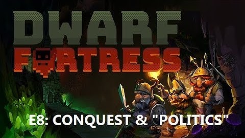 Dwarf Fortress 8: Conquest, Useless Nobles, and a Special Blue Metal...