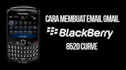Cara Membuat Email Gmail Pada BlackBerry 8520 Curve - Durasi: 2.12. 
