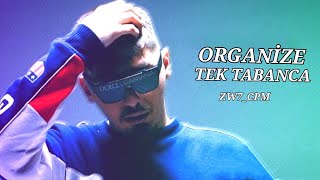 Organi̇ze - Tek Tabanca En Kaliteli Hali 