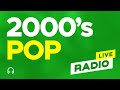 Radio 2000s Mix [24/7 LIVE] 2000's Hits | Best of 2000s Pop Hits ● 24/7 Non-Stop Early 2000's Radio