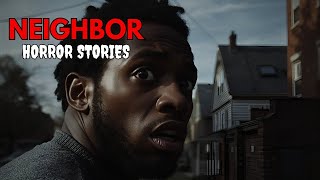 2 True Disturbing Neighbor Horror Stories | Real Life Scary Stories That Will Keep You Awake
