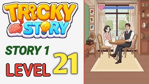 Moeilijk verhaal: verhaal 1 level 21 walkthrough