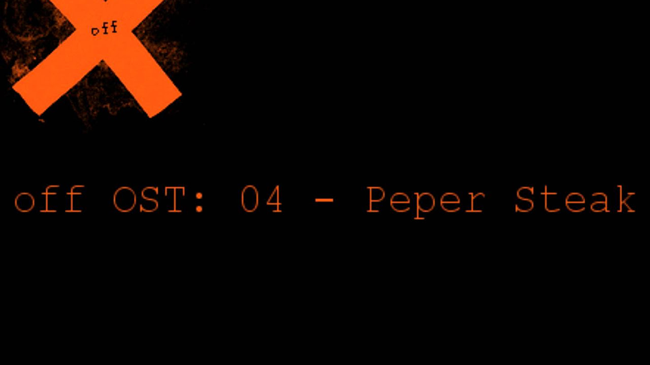 OFF OST  04  Peper Steak