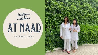 Mom and I went for a Wellness Retreat | Travel Vlog