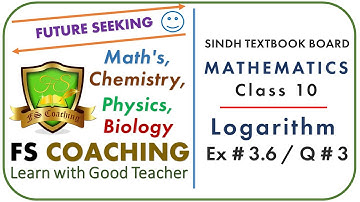 Logarithm Ex#3.6 Q#3 | Logarithm in Udrdu Class 10 | Mathematics in Udrdu Class 10 Sindh Textbook