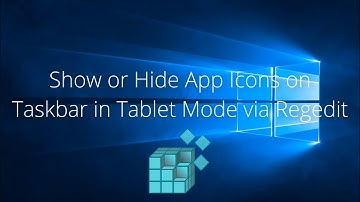 Show or Hide App Icons on Taskbar in Tablet Mode via Regedit