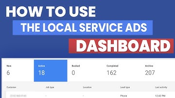 Local Service Ads Tutorial: How To Use The Dashboard (Google Screened)