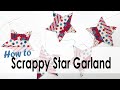 How to Make Scrappy Star Garland with On Williams Street